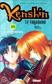 Cover of: Kenshin le vagabond, tome 16 : La Providence