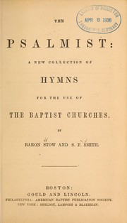 Cover of: The Psalmist: a new collection of hymns for the use of the Baptist churches
