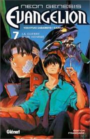 Cover of: Neon-Genesis Evangelion, tome 7 : La Guerre d'un homme