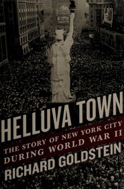 Cover of: Helluva town: the story of New York City during World War II
