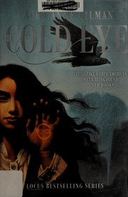 Cover of: The cold eye by Laura Anne Gilman
