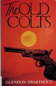 Cover of: The old colts by Glendon Fred Swarthout