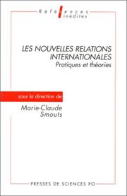 Cover of: Les nouvelles relations internationales: pratiques et théories