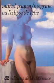 Cover of: Magritte, ou, L'éclipse de l'être by Marcel Paquet