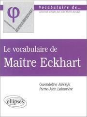 Cover of: Le Vocabulaire de Maïtre Ecknart by Gwendoline Jarczyk, Pierre-Jean Labarrière