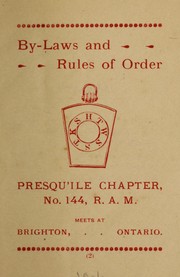 Cover of: By-laws and rules of order Presqu'Ile Chapter no. 144 Royal Arch Masons, meets at Brighton, Ontario by Freemasons. Presqu'Ile Chapter Royal Arch Masons, no. 144 (Brighton, Ont.)