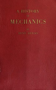 Cover of: A history of mechanics. by René Dugas