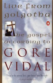 Cover of: Live from Golgotha by Gore Vidal, Gore Vidal