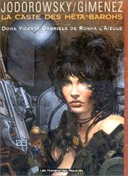 Cover of: La Caste des Méta-Barons, tome 6 : Doña Vicenta Gabriela de Rokha l'Aïeule
