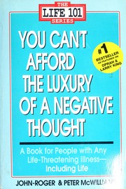 Cover of: You Can't Afford the Luxury of a Negative Thought by Peter Mcwilliams