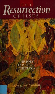 Cover of: Resurrection of Jesus by Gerd Ludemann, Gerd Luedemann, John Bowden