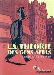 Cover of: La Théorie des gens seuls by Charles Berberian, Philippe Dupuy