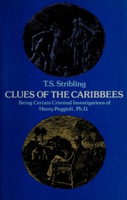 Cover of: Clues of the Caribbees: being certain criminal investigations of Henry Poggioli, Ph.D.