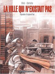 Cover of: La ville qui n'existait pas by Pierre Christin, Enki Bilal