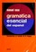 Cover of: Gramática esencial del español