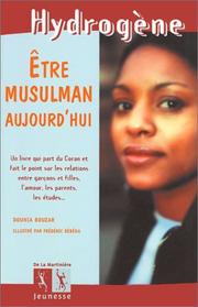 Cover of: Etre musulman aujourd'hui by Dounia Bouzar, Frédéric Rébéna