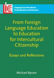 Cover of: From foreign language education to education for intercultural citizenship: essays and reflections