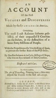 Cover of: An account of the first voyages and discoveries made by the Spaniards in America by Bartolomé de las Casas