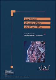 Cover of: L' oppidum de Saint-Blaise du Ve au VIIe s. (Bouches-du-Rhône) by sous la direction de Gabrielle Démians d'Archimbaud.