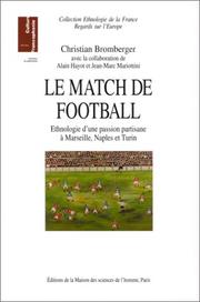 Cover of: Le match de football: ethnologie d'une passion partisane à Marseille, Naples et Turin