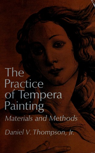 The practice of tempera painting by Daniel Varney Thompson
