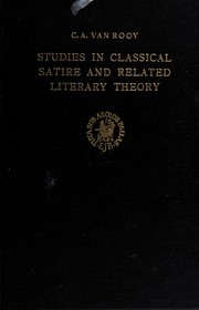 Cover of: Studies in classical satire and related literary theory by C. A. Van Rooy