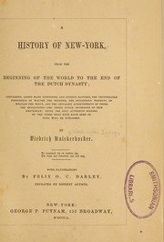 Cover of: A history of New York from the beginning of the world to the end of the Dutch dynasty ... by Washington Irving