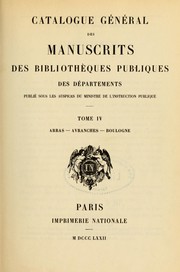 Cover of: Catalogue général des manuscrits des bibliothèques publiques des départements. by France. Ministère de l'éducation nationale.