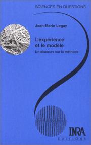 Cover of: L' expérience et le modèle by Jean Marie Legay