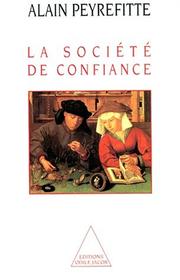 Cover of: La société de confiance: essai sur les origines et la nature du développement