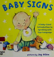 Cover of: Baby signs: a baby-sized guide to speaking with sign language