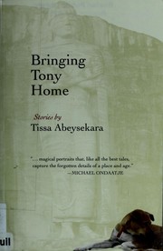 Bringing Tony home by Tissa Abēsēkara