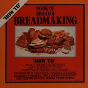Cover of: Book of bread & breadmaking