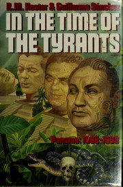Cover of: In the time of the tyrants: Panama, 1968-1989