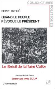 Cover of: Quand le peuple révoque le président: le Brésil de l'affaire Collor