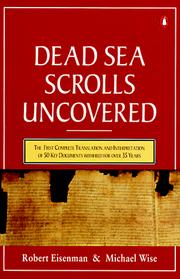 Cover of: The Dead Sea scrolls uncovered by Robert H. Eisenman, Michael Owen Wise