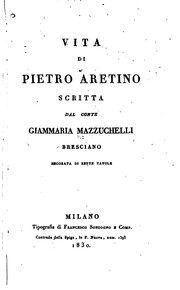 Cover of: Vita di Pietro Aretino by Giammaria Mazzuchelli