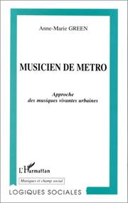 Cover of: Musicien de métro: approche des musiques vivantes urbaines