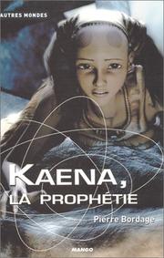 Cover of: Kaena, la prophétie by Pierre Bordage