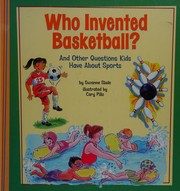 Cover of: Who invented basketball? by Suzanne Slade
