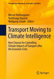 Cover of: Transport moving to climate intelligence: new chances for controlling climate impacts of transport after the economic crisis