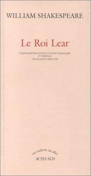 Cover of: Le Roi Lear by William Shakespeare, Jacques Drillon