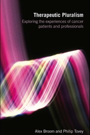Cover of: Therapeutic pluralism: exploring the experiences of cancer patients and professionals