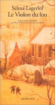 Cover of: Le Violon du fou by Selma Lagerlöf, Marc de Gouvernain, Lena Grumbach