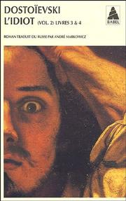 Cover of: L'Idiot by Фёдор Михайлович Достоевский, André Markowicz