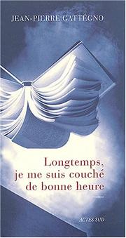 Cover of: Longtemps, je me suis couché de bonne heure: roman