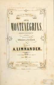 Cover of: Les Monténégrins: opéra comique en 3 actes.  Paroles de MM. Alboize et Gérard