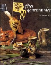 Cover of: Fêtes gourmandes au Moyen Age