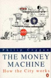 Cover of: Money Machine (Penguin Business Library) by Philip Coggan, Philip Coggan