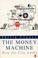 Cover of: Money Machine (Penguin Business Library)